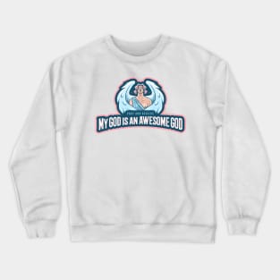 My God Is An Awesome God Crewneck Sweatshirt